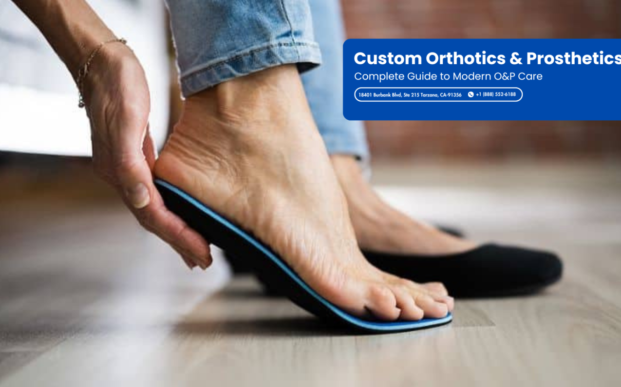 Custom Orthotics and Prosthetics